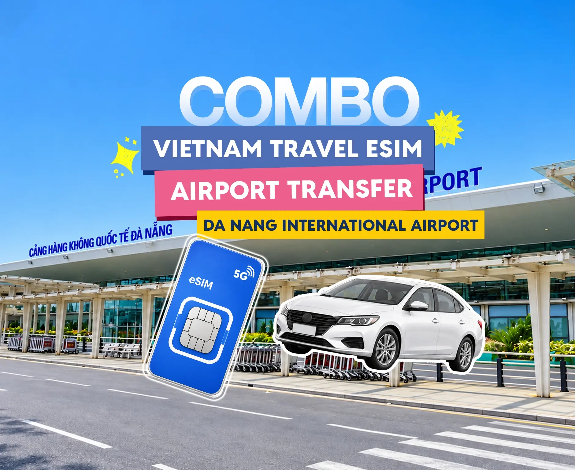 [Combo] Vietnam Travel eSIM & Airport Transfer at Da Nang Airport (DAD)